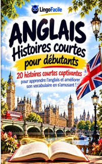 ANGLAIS Histoires courtes pour Débutants: 20 histoires courtes captivantes pour apprendre l'anglais et améliorer son vocabulaire en s'amusant ! cover