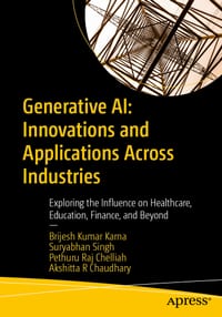 Generative AI: Innovations and Applications Across Industries: Exploring the Influence on Healthcare, Education, Finance, and Beyond cover