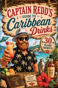 Captain Redd's Guide to Caribbean Drinks: 30 Easy-to-Make Cocktails, Rum Punches, & Island Favorites cover