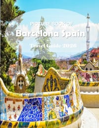 Barcelona, Spain: Cool Pictures That Create an Idea for You About an Amazing Area, Buildings style, Cultural Religious ... All Travels, Hiking and Pic cover