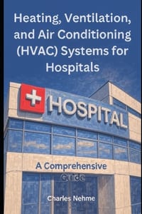 Heating, Ventilation, and Air Conditioning (HVAC) Systems for Hospitals: A Comprehensive Guide cover