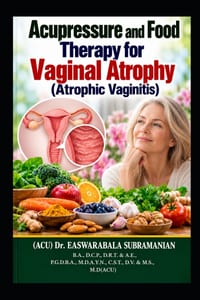 Acupressure and Food Therapy for Vaginal Atrophy (Atrophic Vaginitis): Vaginal Atrophy (Atrophic Vaginitis) cover
