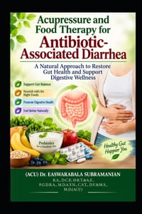 Acupressure and Food Therapy for Antibiotic-Associated Diarrhea: Antibiotic-Associated Diarrhea cover