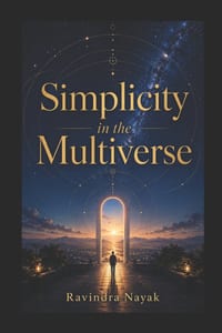 "Simplicity in the Multiverse: A Guide to Harmonious Living, Alien Awareness, and Interdimensional Exploration" cover