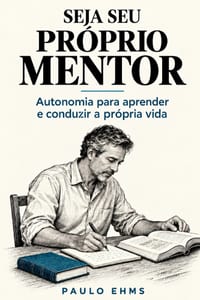 Seja seu próprio Mentor: Desvendando o Poder Interior. Uma Jornada de Autodescoberta e Crescimento cover