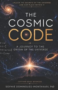 The Cosmic Code: A Journey to the Origin of the Universe cover