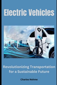 Electric Vehicles: Revolutionizing Transportation for a Sustainable Future cover