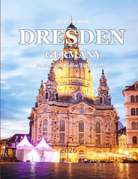 Dresden Germany: Cool Pictures That Create an Idea for You About an Amazing Area, Buildings style, Cultural Religious ... All Travels, Hiking and Pict cover