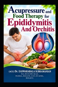 Acupressure and Food Therapy for Epididymitis And Orchitis: Epididymitis And Orchitis cover