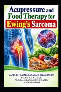 Acupressure and Food Therapy for Ewing's Sarcoma: Ewing's Sarcoma cover