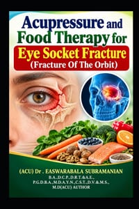 Acupressure and Food Therapy for Eye Socket Fracture (Fracture Of The Orbit): Eye Socket Fracture (Fracture Of The Orbit) cover