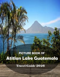 Lake Atitlan Guatemala: Cool Pictures That Create an Idea for You About an Amazing Area, Buildings style, Cultural Religious ... All Travels, Hiking a cover