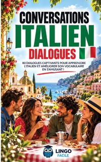 Conversations ITALIEN Dialogues: 80 DIALOGUES captivants pour apprendre l'ITALIEN et améliorer son vocabulaire en s'amusant ! (livre bilingue) cover