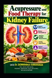 Acupressure and Food Therapy for Kidney Failure: Kidney Failure cover