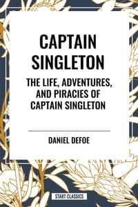 Captain Singleton: The Life, Adventures, and Piracies of Captain Singleton cover