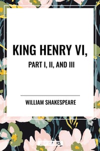 King Henry VI, Part I, II, and III cover