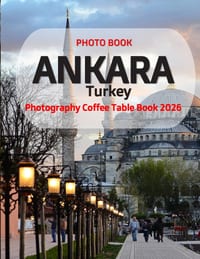 Ankara Turkey: A vibrant Tour to ANKARA TURKEY Photography Coffee Table Book Tourists Attractions. cover