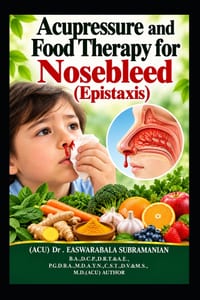 Acupressure and Food Therapy for Nosebleed (Epistaxis): Nosebleed (Epistaxis) cover