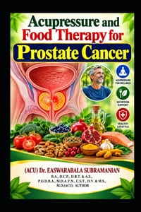 Acupressure and Food Therapy for Prostate Cancer: Prostate Cancer cover