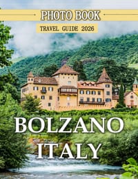 BOLZANO Italy: A Mind-Blowing Tour in BOLZANO Italy Photography Coffee Table Book Tourists Attractions. cover