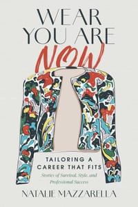 Wear You Are Now: Tailoring a Career That Fits cover