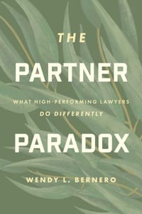 The Partner Paradox: What High-Performing Lawyers Do Differently cover