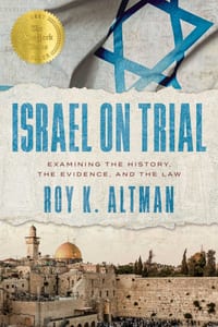 Israel on Trial: Examining the History, the Evidence, and the Law cover