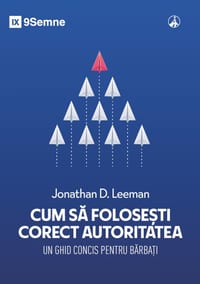 Using Authority Well / Cum să folosești corect autoritatea: A Concise Guide for Men / Un ghid concis pentru bărbați cover