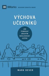 Discipling / Výchova učedníků: How to Help Others Follow Jesus / Jak pomáhat druhým následovat Jezíse cover