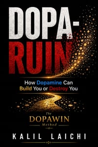 Dopa-Ruin: How Dopamine Can Build You-or Destroy You cover