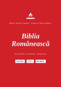 FHB, Romanian Bible, Red Letter, Hardback, Easy to Read: Holy Bible, Biblia Românească, Divine Voice Color, Father's Heart Bible cover