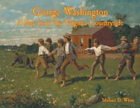 George Washington A Boy from the Virginia Countryside: Book 1 of The Illustrated Life and Adventures of George Washington cover