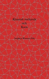 Klassisk mekanik och kaos: Bok 1 av Fysik från Maximal Informationsemanation cover