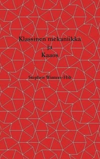 Klassinen mekaniikka ja kaaos: Fysiikan kirja 1, teos Maksimaalinen informaatioemanaatio cover
