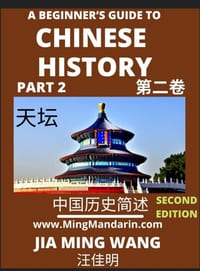 A Beginner's Guide to Chinese History (Part 2) - Self-learn Mandarin Chinese Language and Culture, Easy Lessons, Vocabulary, Words, Phrases, Idioms, P cover