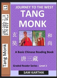 Tang Monk: Story of Xuanzang, and Tang Sanzang from the Novel Journey to the West, A Basic Chinese Reading Book, Simplified Characters, Pinyin, Graded cover