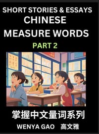 Chinese Measure Words (Part 2)- Learn Chinese Language and Culture by Reading Stories Made of Chinese Liangci Quantifiers, Simple & Easy Mandarin Chin cover