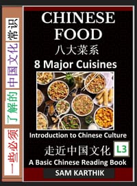 Chinese Food: Irresistible Eight Major Cuisines, Traditional Ingredients and Recipes from Asian Kitchen (Simplified Characters & Pinyin, Introduction cover