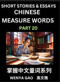 Chinese Measure Words (Part 20)- Learn Chinese Language and Culture by Reading Stories Made of Chinese Liangci Quantifiers, Simple & Easy Mandarin Chi cover