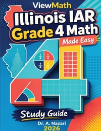 Illinois IAR Grade 4 Math Made Easy: Study Guide with Key Concepts, Review & Practice cover