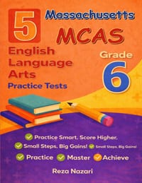 5 Realistic Massachusetts MCAS Grade 6 English Language Arts Practice Tests: Full-Length Practice for MCAS Preparation and Academic Confidence cover