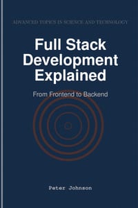 Full Stack Development Explained: From Frontend to Backend cover