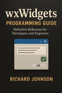 wxWidgets Programming Guide: Definitive Reference for Developers and Engineers cover