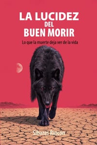 La Lucidez del Buen Morir: Lo que la muerte deja ver de la vida cover