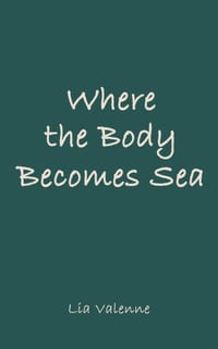 Where the Body Becomes Sea cover