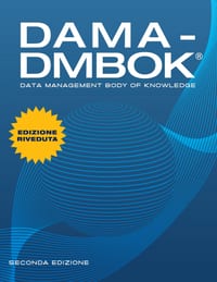 Dama-Dmbok: Data Management Body of Knowledge, Seconda edizione, riveduta cover