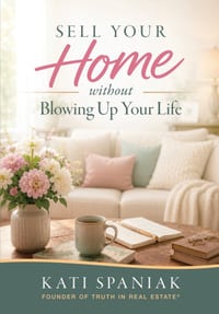 Sell Your Home Without Blowing Up Your Life cover