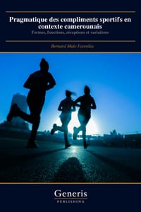 Pragmatique des compliments sportifs en contexte camerounais: Formes, fonctions, réceptions et variations cover