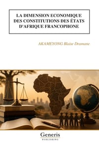 La Dimension Economique Des Constitutions Des États d'Afrique Francophone cover