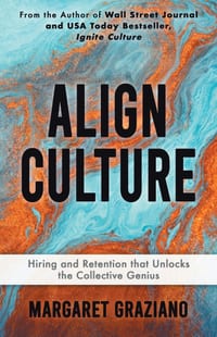 Align Culture: Hiring and Retention that Unlocks the Collective Genius cover